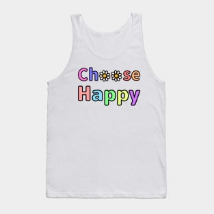 Choose Happy graphic design Tank Top